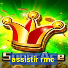 assistir rmc